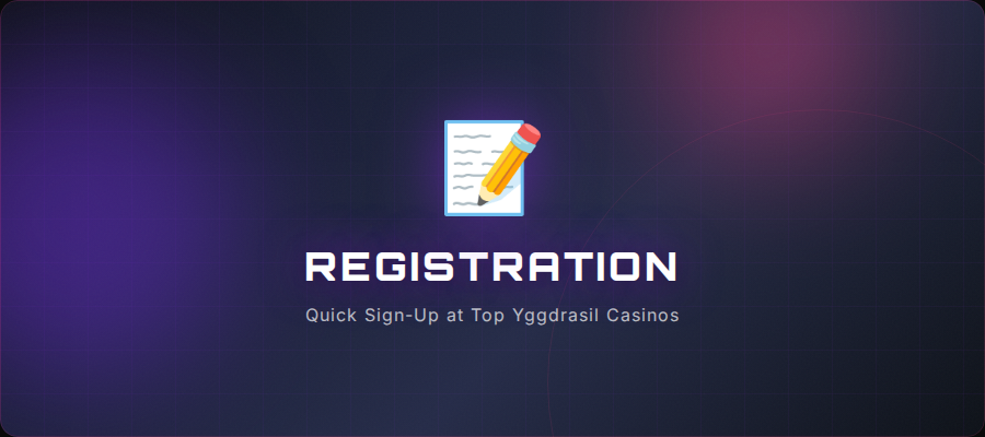 Registration at Casinos with Yggdrasil Games