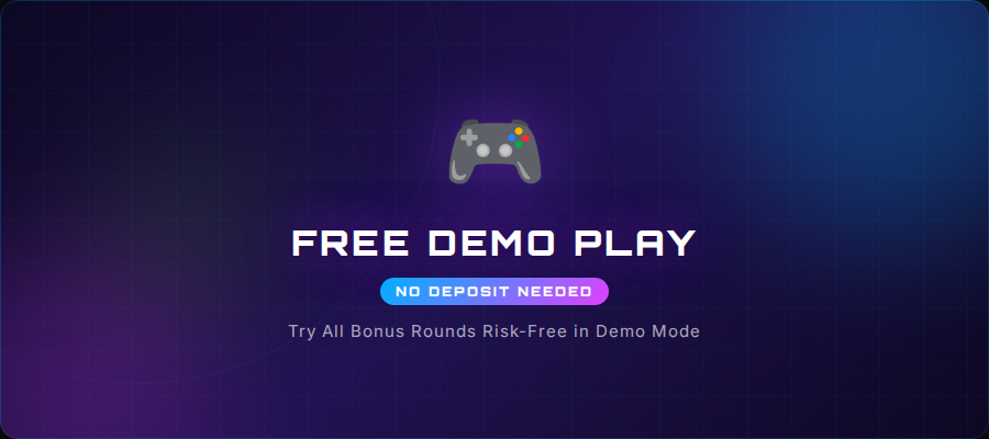 Free Play with Bonus Rounds in Demo Mode
