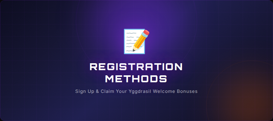 Registration Methods at Casinos to Receive Yggdrasil Bonuses