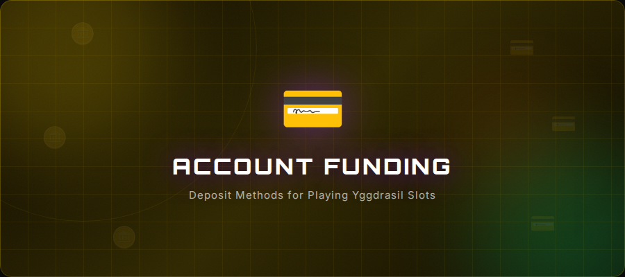 Account Funding Methods for Playing Provider Slots