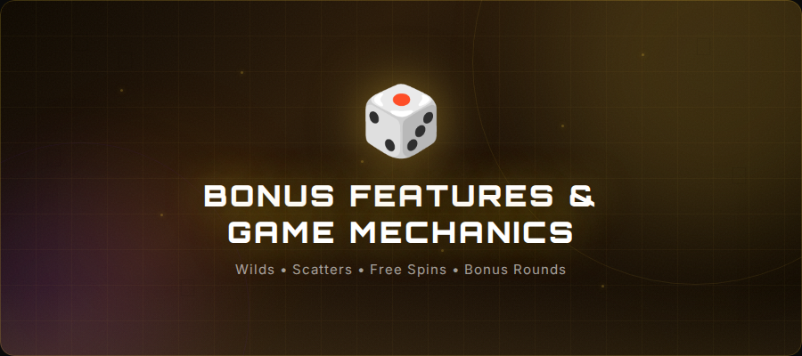 Bonus Features and Game Mechanics