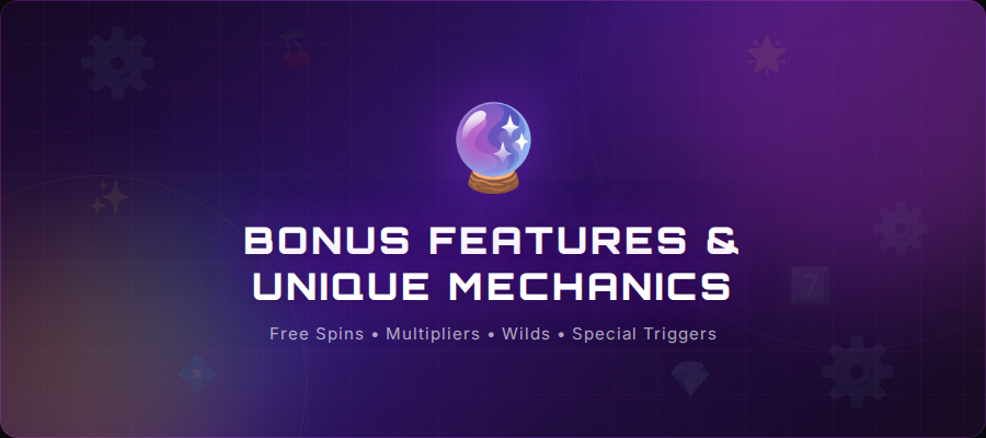 Bonus Features and Unique Mechanics