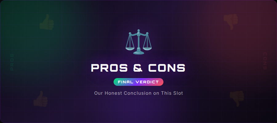 Conclusion: Pros and Cons of the Slot